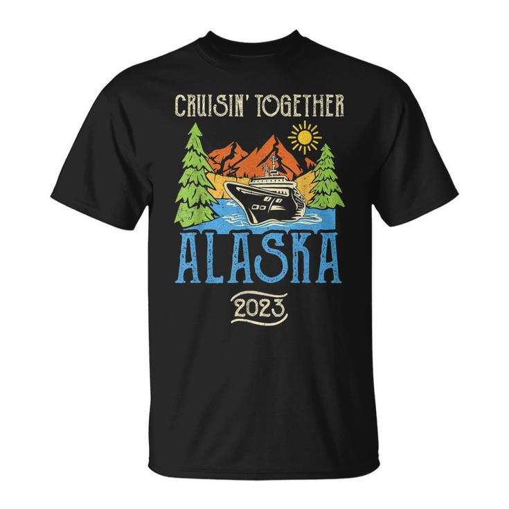 Matching Family Friends Group Alaska Cruise Together 2023  Unisex T-Shirt