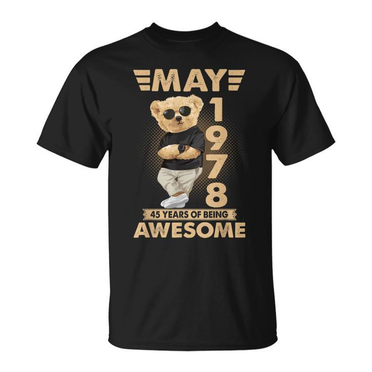 May 1978 45Th Birthday 2023 45 Years Of Being Awesome Unisex T-Shirt