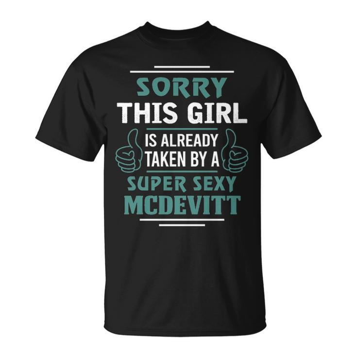 Mcdevitt Name Gift This Girl Is Already Taken By A Super Sexy Mcdevitt V2 Unisex T-Shirt