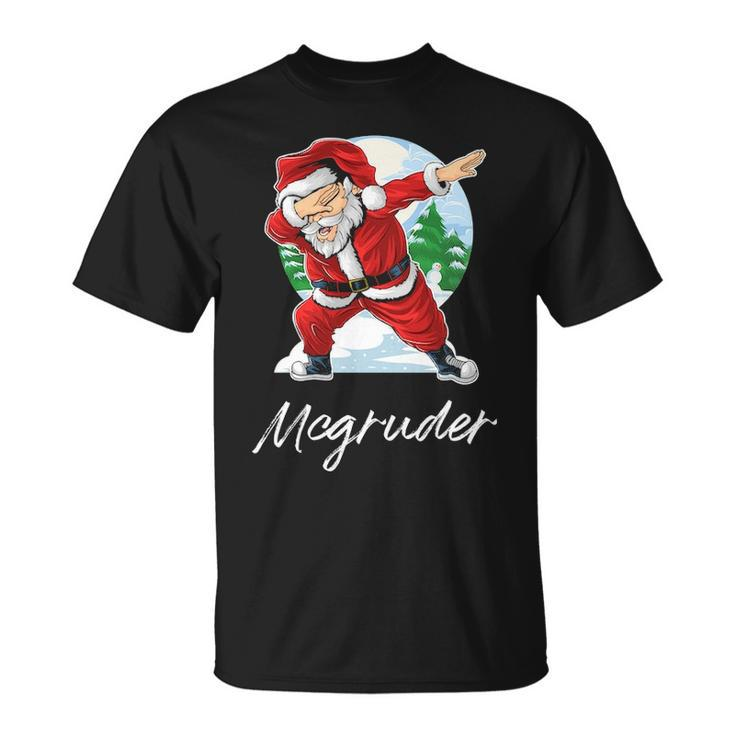Mcgruder Name Gift Santa Mcgruder Unisex T-Shirt