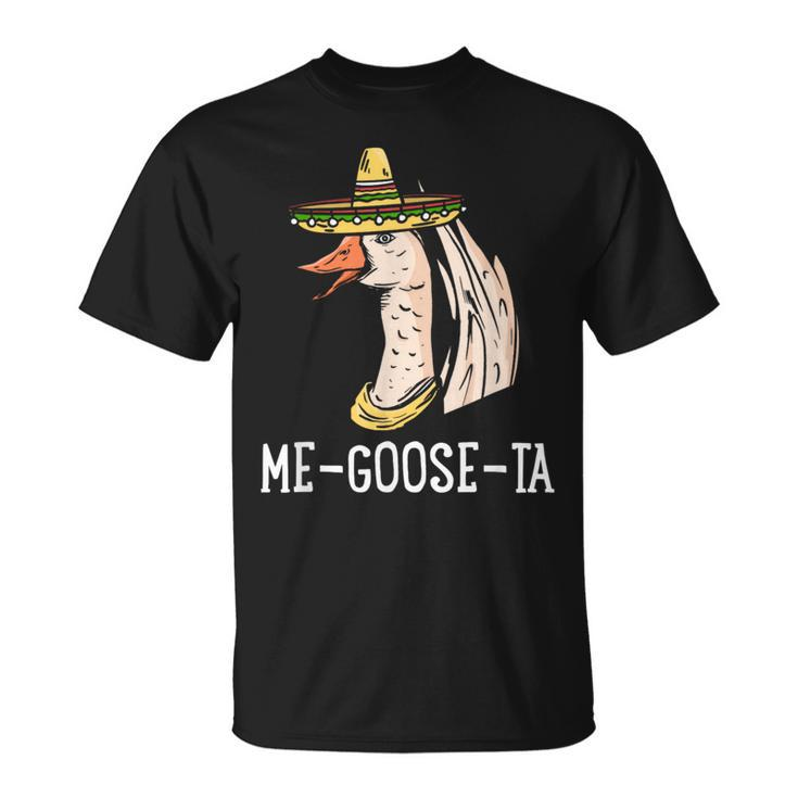 Me Goose-Ta | Spanish Goose Pun | Funny Mexican  Unisex T-Shirt