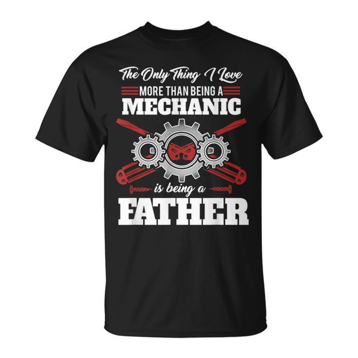 Mechanic Father Machines Car Vehicles Tools Mechanical Gift Gift For Mens Unisex T-Shirt