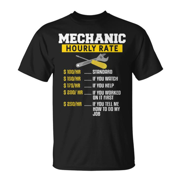 Mechanic Hourly Rate Funny Car Diesel Engineering Mechanic Gift For Mens Unisex T-Shirt