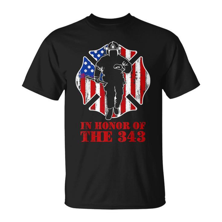 In Memory And Honor We Will Never Forget 343 Firefighter T-Shirt