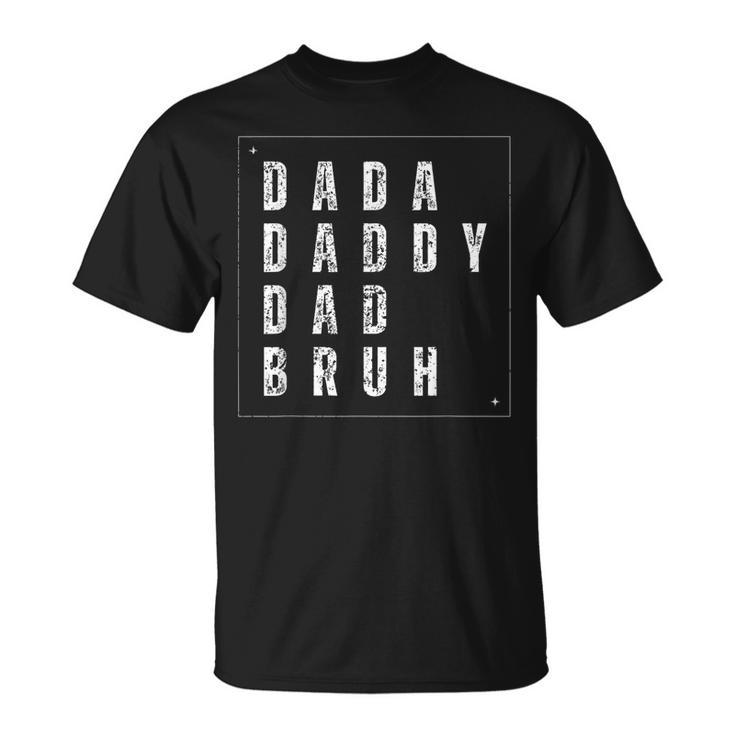 Men Dad Dada Daddy Bruh Funny Fathers Day Vintage Unisex T-Shirt