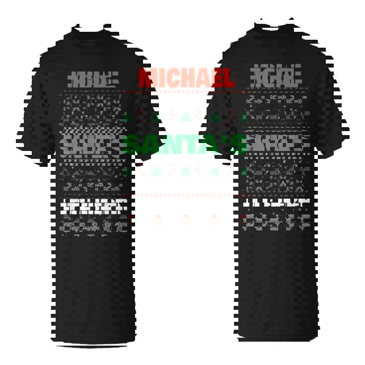 Michael Santas Little Helper Funny Michael Name Christmas Unisex T-Shirt