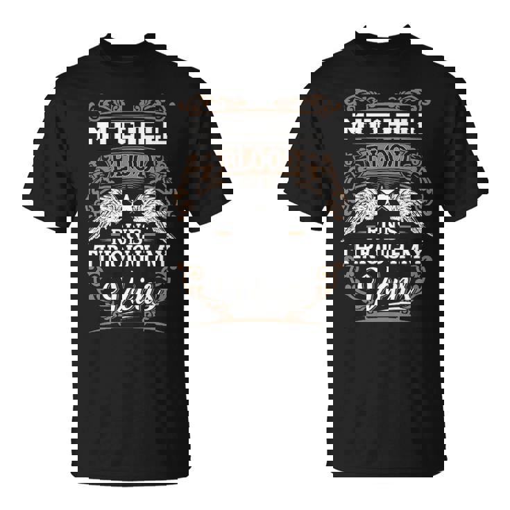 Mitchell Name Gift Mitchell Blood Runs Throuh My Veins V2 Unisex T-Shirt