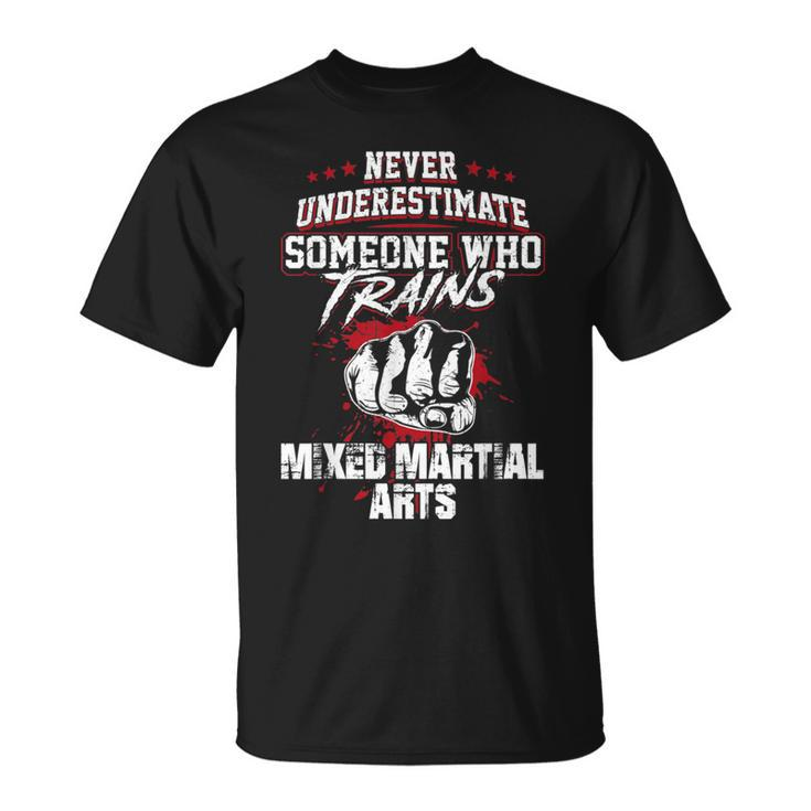 Mixed Martial Arts Never Underestimate Someone T-Shirt
