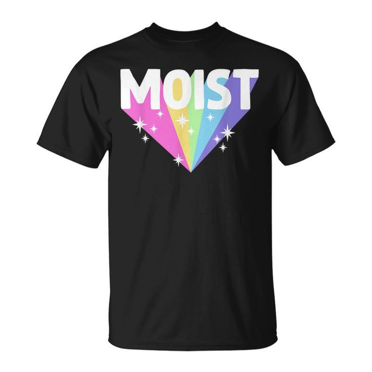 Moist Funny Meme Offensive Weird Cool Hilarious Humorous  Meme Funny Gifts Unisex T-Shirt