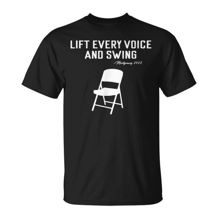 Montgomery Folding Chair Lift Every Voice And Swing Trending T-Shirt