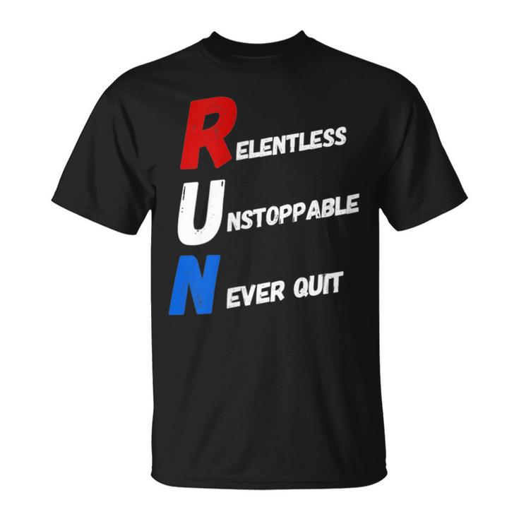Motivational Running Training Acronym Workout Gym Quote  Unisex T-Shirt