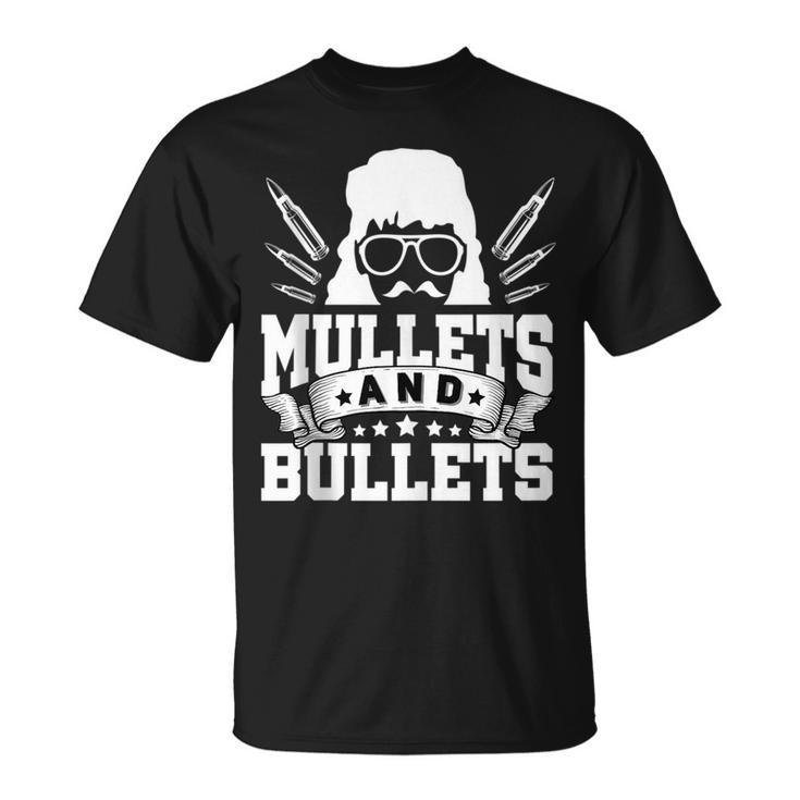 Mullet & Bullets - Funny Redneck Mullet  Unisex T-Shirt
