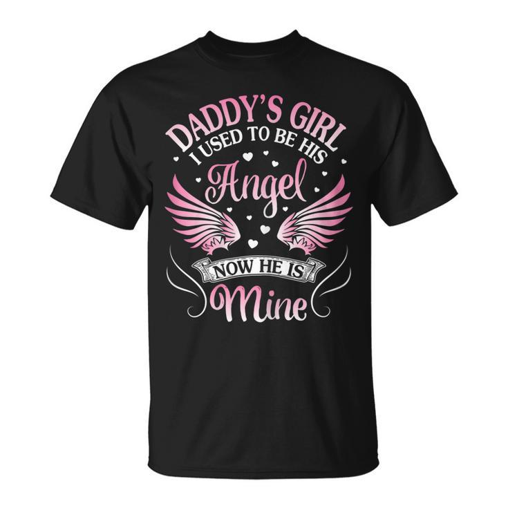 My Dad Is My Guardian Angel Daddys Girl  Daughter Unisex T-Shirt