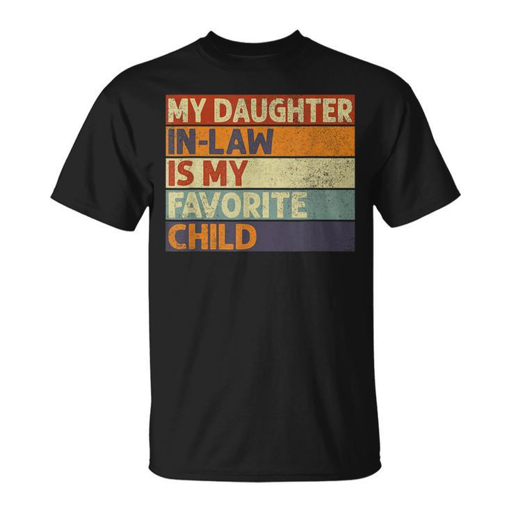 My Daughter In Law Is My Favorite Child Funny Dad Joke Retro Unisex T-Shirt