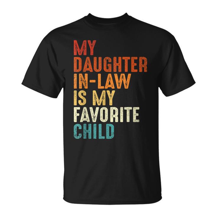 My Daughter In Law Is My Favorite Child Retro Fathers Day Unisex T-Shirt