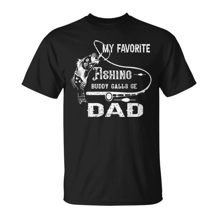My Favorite Fishing Buddy Calls Me Dad Cute Fish Father Day  Unisex T-Shirt