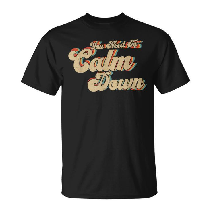 You Need Calm Down Classic Retro Vintage Pride 80’S Style T-Shirt
