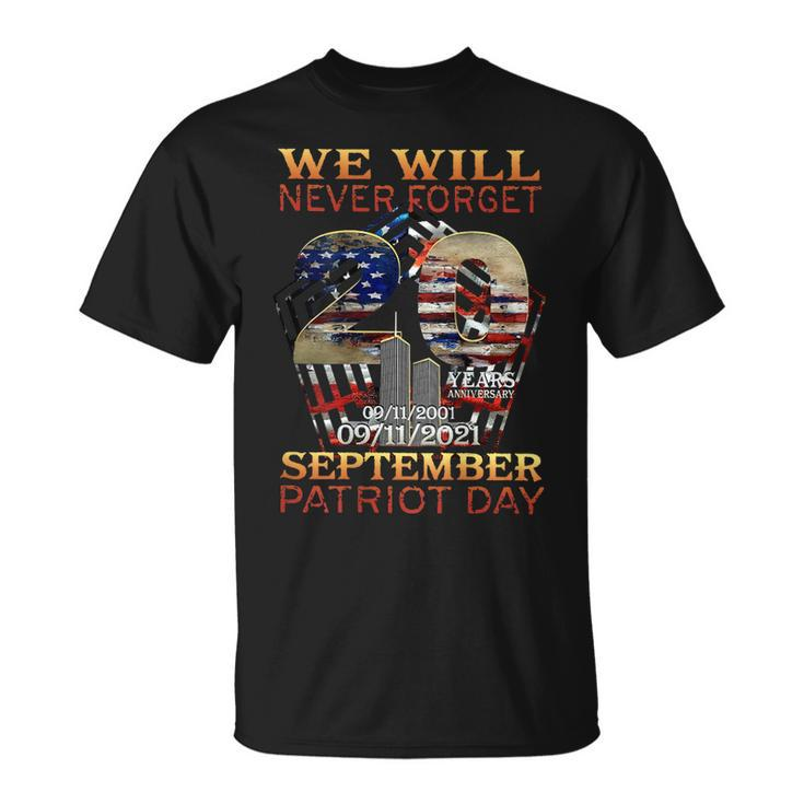 Never Forget Patriot Day 20Th 911  Unisex T-Shirt