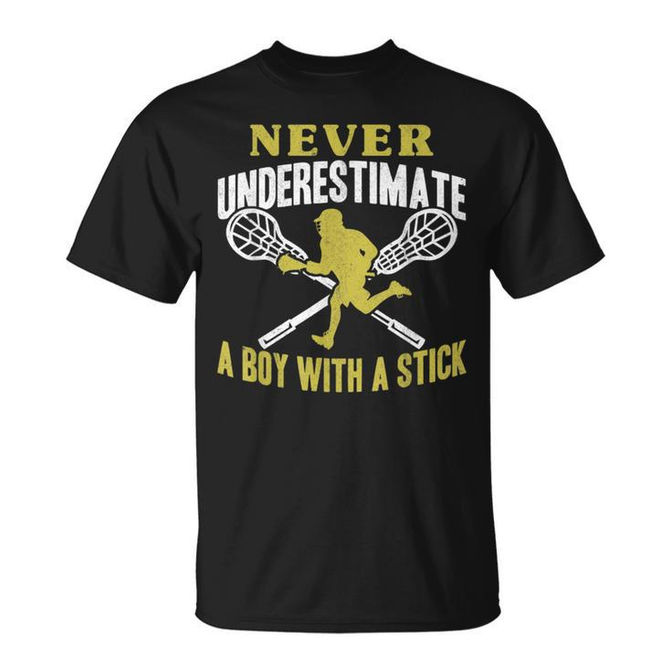 Never Underestimate A Boy With A Stick Lax Player Lacrosse Lacrosse Funny Gifts Unisex T-Shirt
