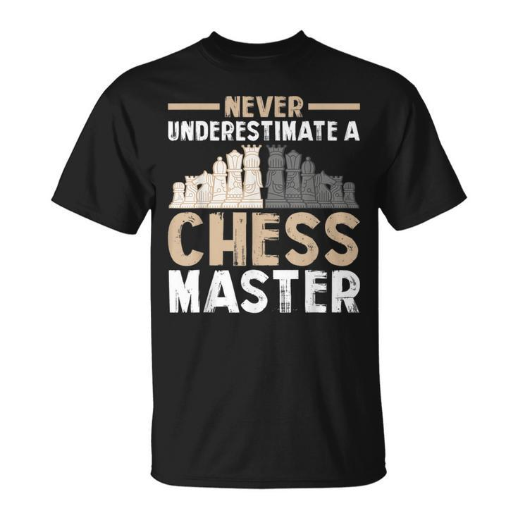Never Underestimate A Chess Master Chess Pieces Chess Lover Unisex T-Shirt