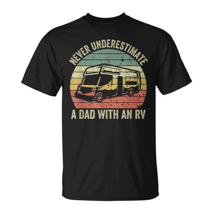 Never Underestimate A Dad With An Rv Fathers Day Unisex T-Shirt