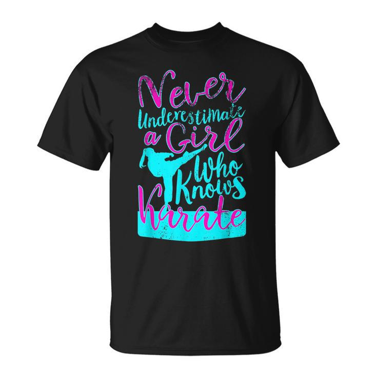 Never Underestimate A Girl Who Knows Karate Gift For Girls Karate Funny Gifts Unisex T-Shirt