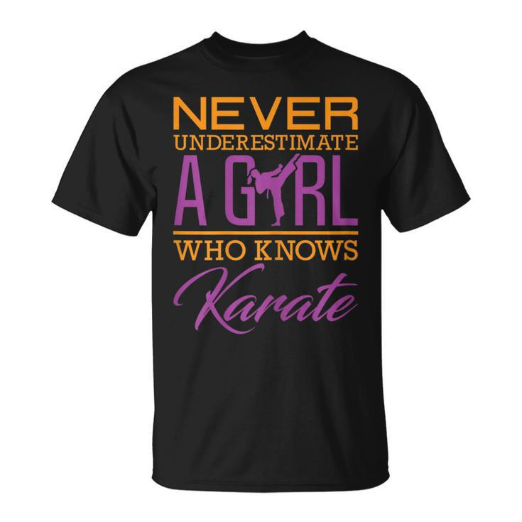 Never Underestimate A Girl Who Knows Karate  Gift Girl Karate Funny Gifts Unisex T-Shirt