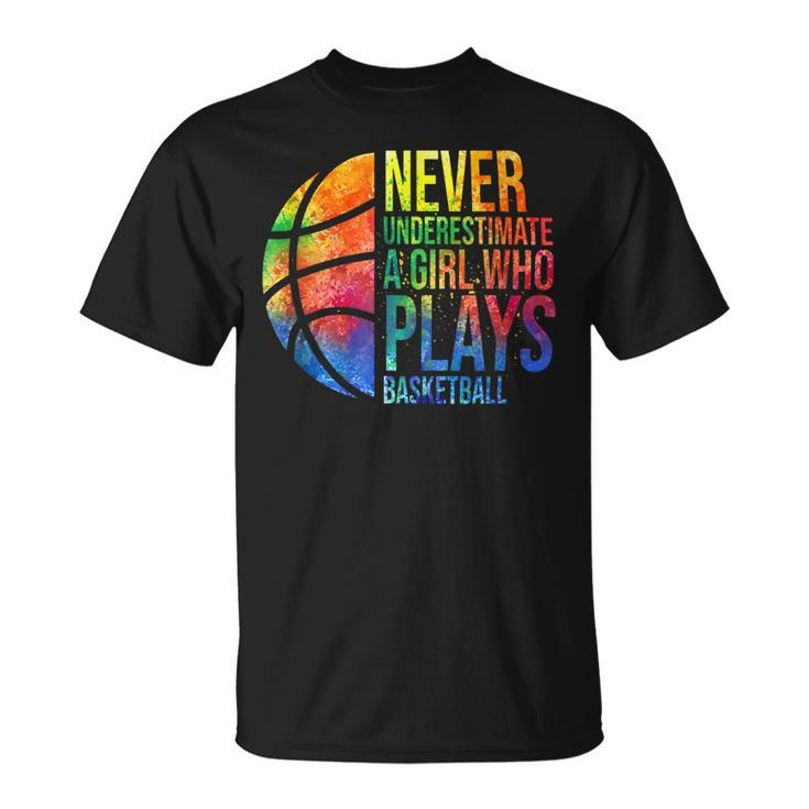 Never Underestimate A Girl Who Play Basketball Funny Gift Basketball Funny Gifts Unisex T-Shirt