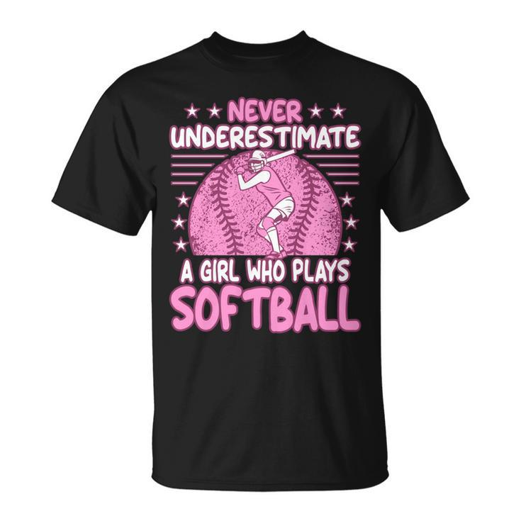 Never Underestimate A Girl Who Plays Softball Unisex T-Shirt