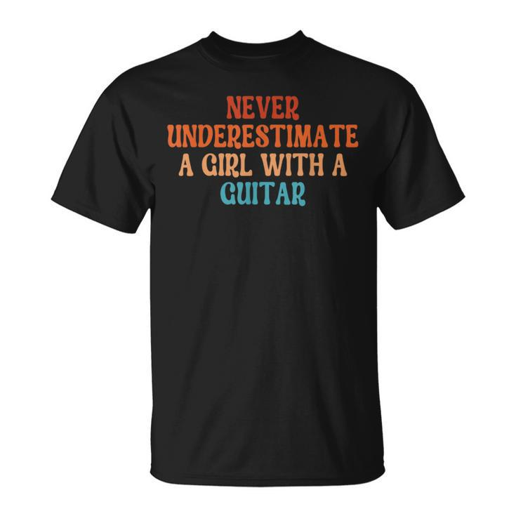 Never Underestimate A Girl With A Guitar Retro Funny Guitar Unisex T-Shirt