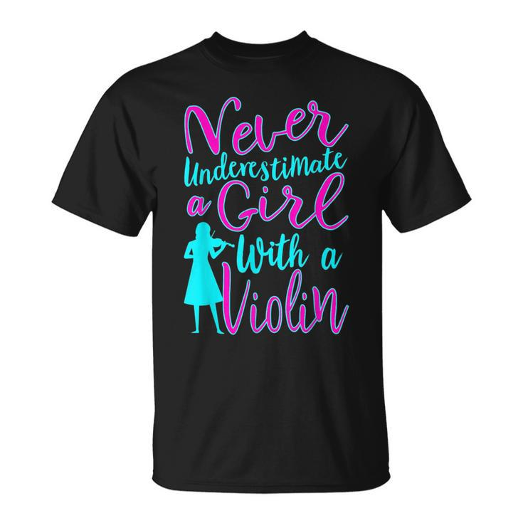 Never Underestimate A Girl With A Violin Cool Gift Unisex T-Shirt