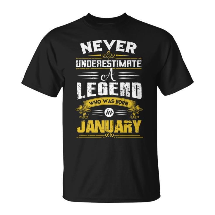 Never Underestimate A Legend Who Was Born In January Unisex T-Shirt