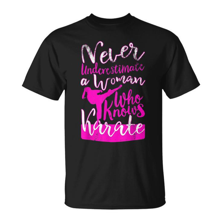 Never Underestimate A Woman Who Knows Karate Gift For Girls Unisex T-Shirt
