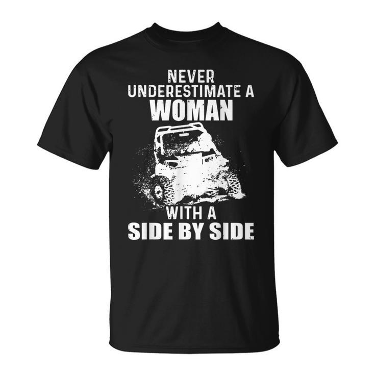 Never Underestimate A Woman With A Side By Side Unisex T-Shirt