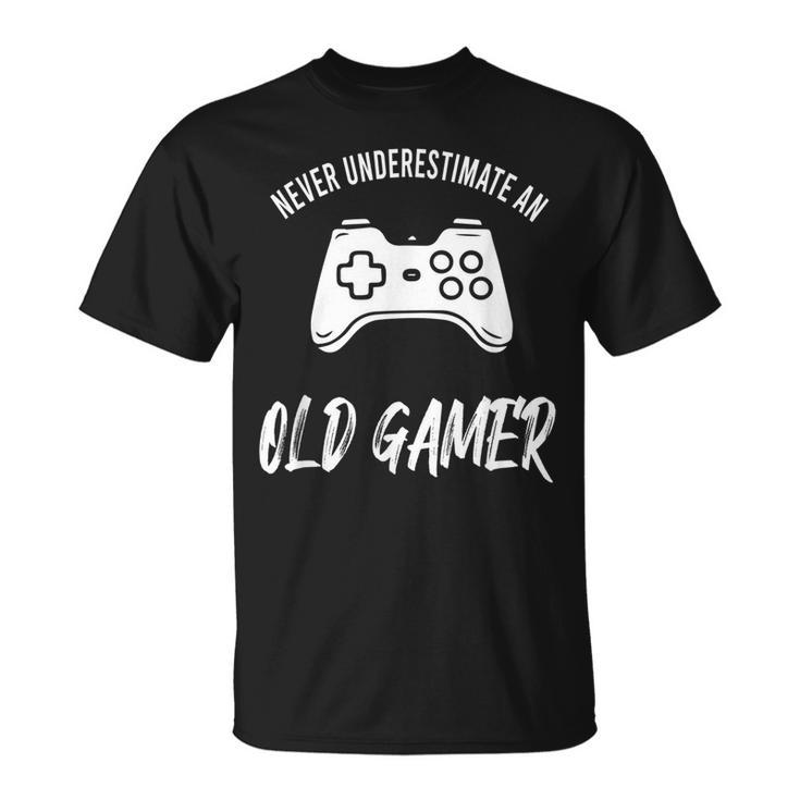 Never Underestimate An Old Gamer Old Man Gaming Gift For Mens Unisex T-Shirt