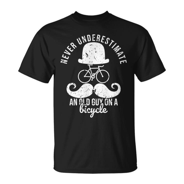 Never Underestimate An Old Guy On A Bicycle Cycling Grandpa Unisex T-Shirt