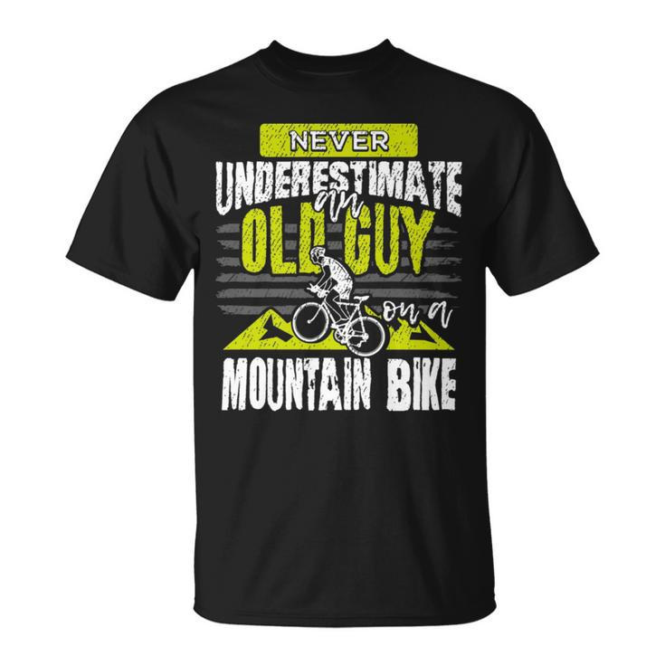 Never Underestimate An Old Guy On A Mountain Bike Cycling Cycling Funny Gifts Unisex T-Shirt