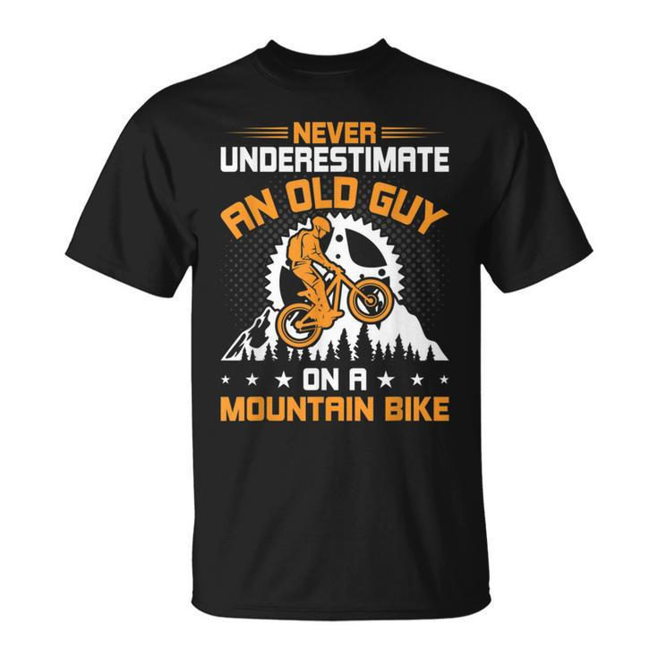 Never Underestimate An Old Guy On Mountain Bike Cycling Gift Cycling Funny Gifts Unisex T-Shirt