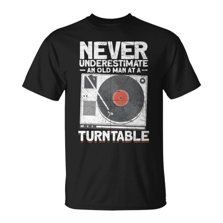 Never Underestimate An Old Man At A Turntable Cool Dj Unisex T-Shirt