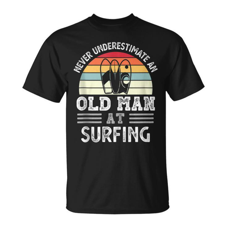 Never Underestimate An Old Man At Surfing Fathers Day Gift For Mens Unisex T-Shirt
