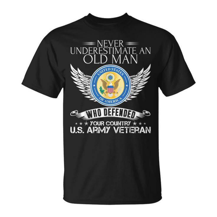 Never Underestimate An Old Man Us Army Veteran  Gift Unisex T-Shirt