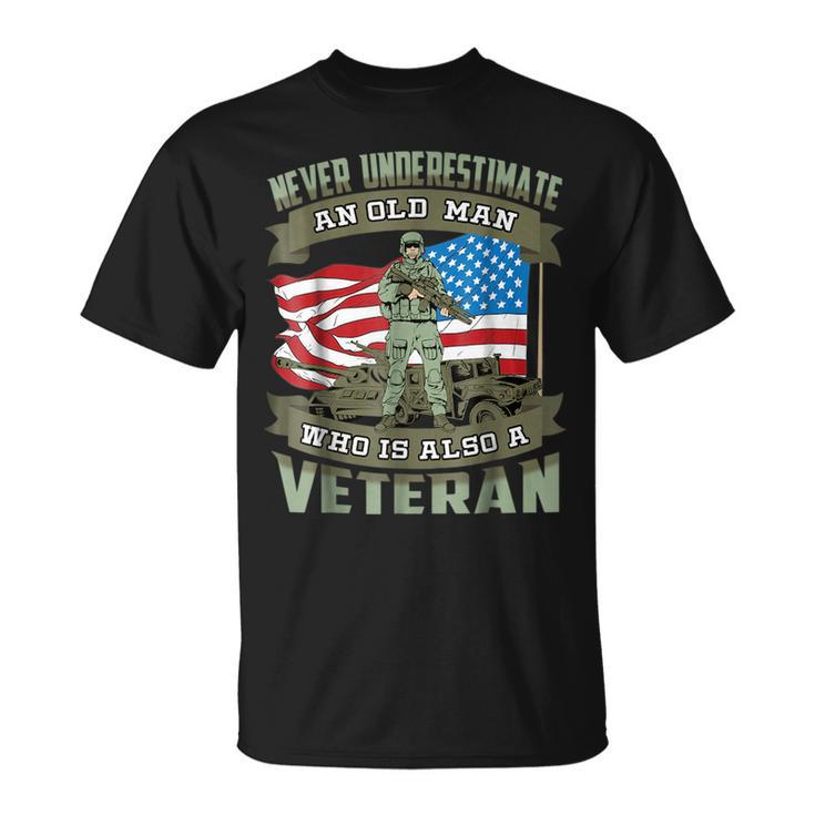 Never Underestimate An Old Man Who Is Also A Veteran Gift For Mens Unisex T-Shirt
