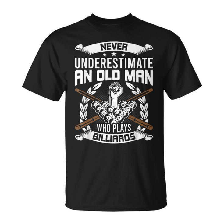 Never Underestimate An Old Man Who Plays Billiards Unisex T-Shirt
