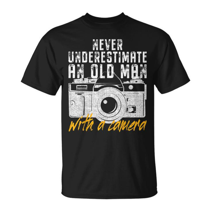 Never Underestimate An Old Man With A Camera Photographer Gift For Mens Unisex T-Shirt