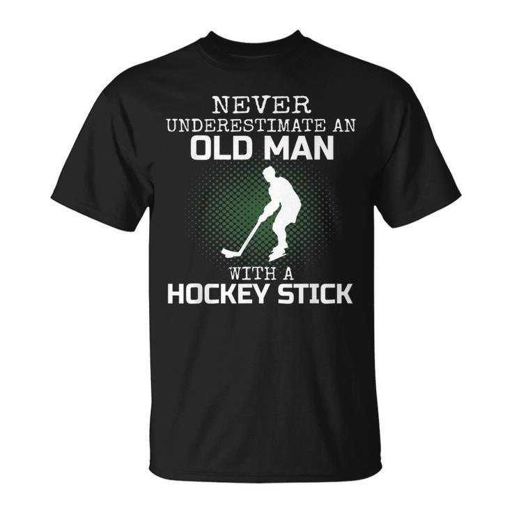 Never Underestimate An Old Man With A Hockey Stick Mens Dad Unisex T-Shirt