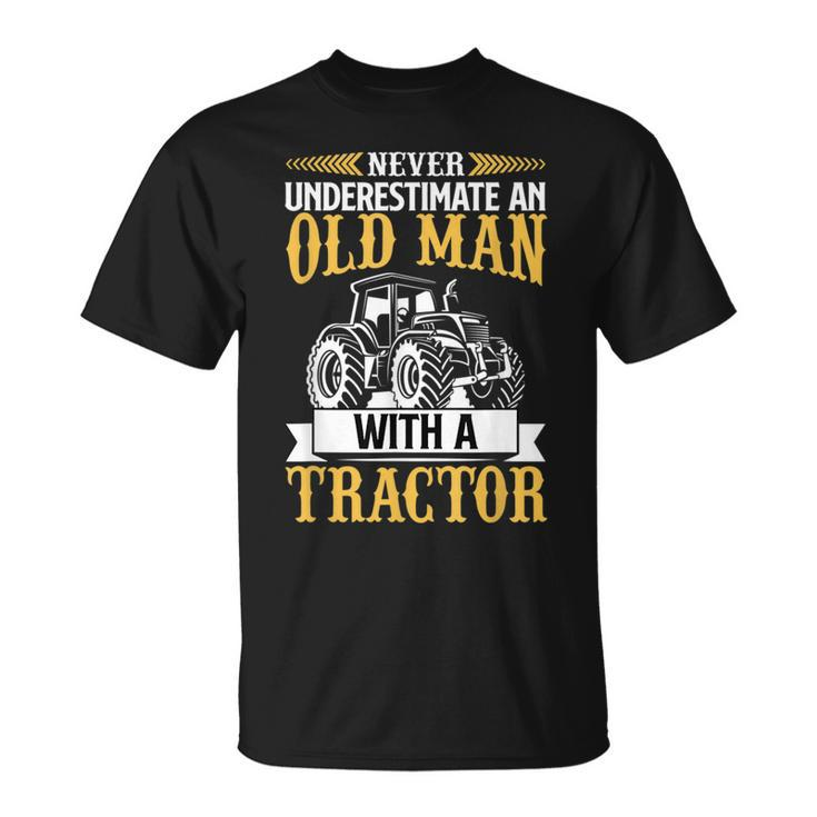 Never Underestimate An Old Man With A Tractor Funny Farmer Unisex T-Shirt
