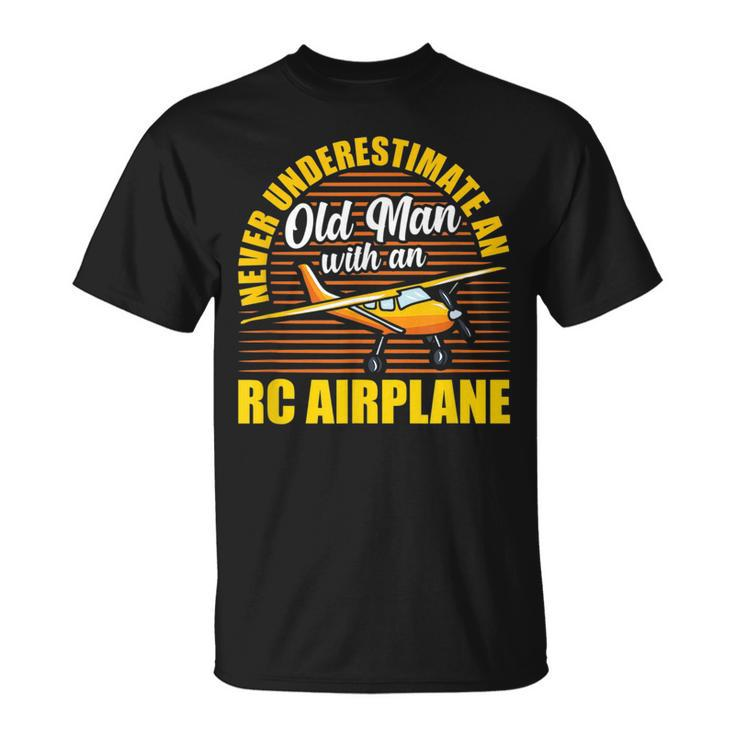 Never Underestimate An Old Man With An Rc Airplane Gift For Mens Unisex T-Shirt