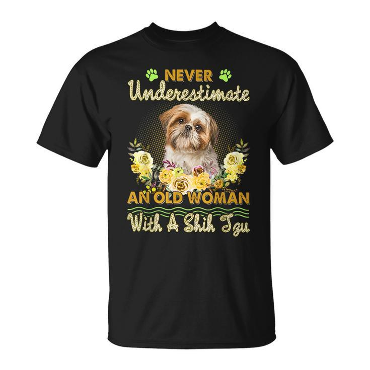 Never Underestimate An Old Woman With A Shih Tzu Old Woman Funny Gifts Unisex T-Shirt