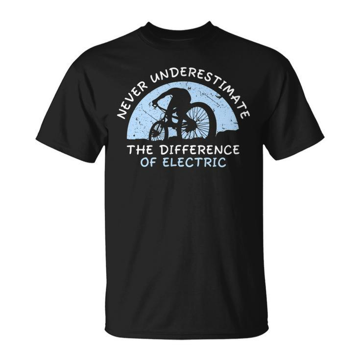 Never Underestimate Difference Of Ebike Electric Bicycle Unisex T-Shirt