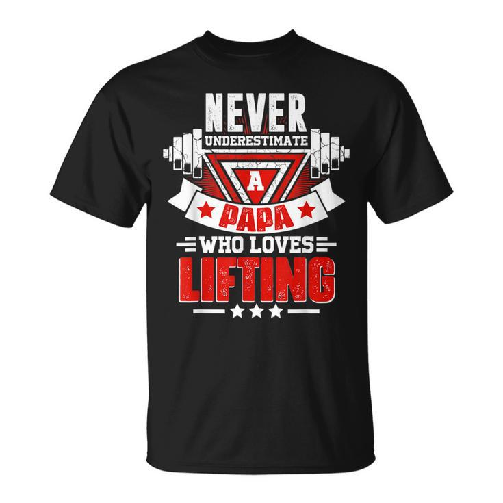 Never Underestimate Papa Gym Workout Fitness Weightlifting Unisex T-Shirt